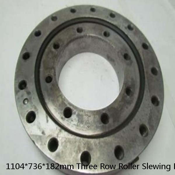 1104*736*182mm Three Row Roller Slewing Bearing